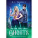 The Girl Who Loved Ghosts: The Unbelievables Book 3