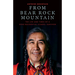 From Bear Rock Mountain: The Life and Times of a Dene Residential School Survivor