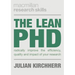 The Lean PhD: Radically Improve the Efficiency, Quality and Impact of Your Research