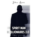 SPIRIT MAN MILLIONAIRES 2.0 The Mirror