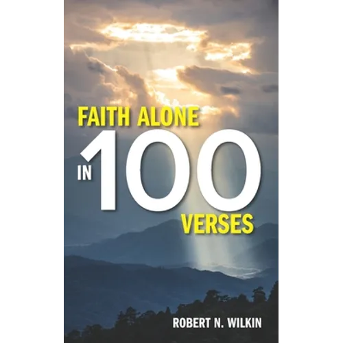 Faith Alone in One Hundred Verses