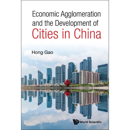 Economic Agglomeration & the Development of Cities in China