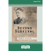Beyond Survival: A Holocaust memoir (16pt Large Print Edition)