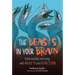 The Beasts in Your Brain: Understanding and Living with Anxiety and Depression