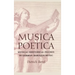 Musica Poetica: Musical-Rhetorical Figures in German Baroque Music