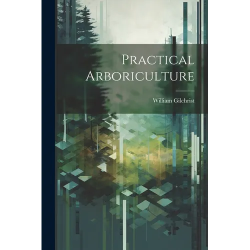 Practical Arboriculture