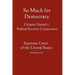So Much for Democracy: Citizens United v. Federal Election Commission