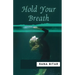 Hold Your Breath