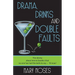 Drama, Drinks and Double Faults: The Skinny about Tennis Fanatics That No One Has Had the Balls to Say . . . 'Til Now!