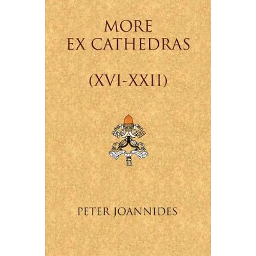 More Ex Cathedras (XVI-XXII)