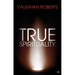 True Spirituality: The Challenge of 1 Corinthians for the 21st Century Church
