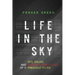 Life in the Sky: Ups, Downs, and Missed Connections of a Frequent Flyer