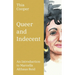 Queer and Indecent: An Introduction to the Theology of Marcella Althaus Reid