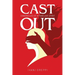 Cast Out: Chronicles of a Familiar Spirit
