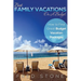 Best Family Vacations on a Budget How to Find Great Budget Vacation Packages