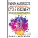 Empath, Narcissists and Codependency Cycle Recovery: Learn How to Deal with a Narcissistic Personality and Escape from a Codependent Relationship Even