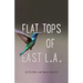 Flat Tops of East L.A.