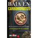 Baja En Carbohidratos: Recetas definitivas para principiantes (50 ultimas recetas para dieta baja en carbohidratos)