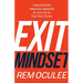 Exit Mindset: Unlock Profits, Maximize Valuation, and Live Life on Your Own Terms
