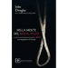 Nella Mente del Serial Killer. La Storia Vera Di Trent'