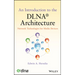 An Introduction to the Dlna Architecture: Network Technologies for Media Devices