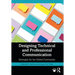 Designing Technical and Professional Communication: Strategies for the Global Community