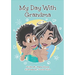 My Day With Grandma