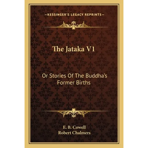 The Jataka V1: Or Stories Of The Buddha's Former Births