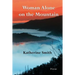 Woman Alone on the Mountain