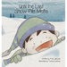 Until the Last Snow Pile Melts