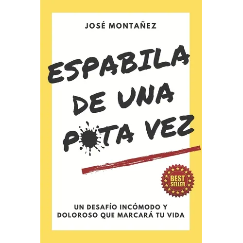 Espabila de Una Puta Vez: Un desafío incómodo y doloroso que marcará tu vida