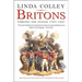 Britons: Forging the Nation 1707-1837