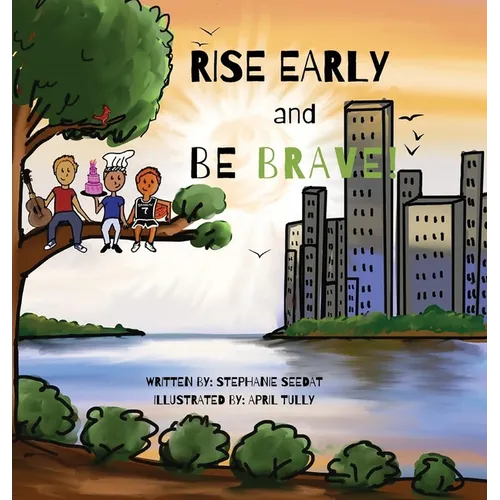 Rise Early and Be Brave