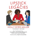Lipstick and Legacies