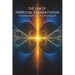 The Law of Perpetual Transmutation: Transforming Energy, Transforming Life: Micro Book - B15