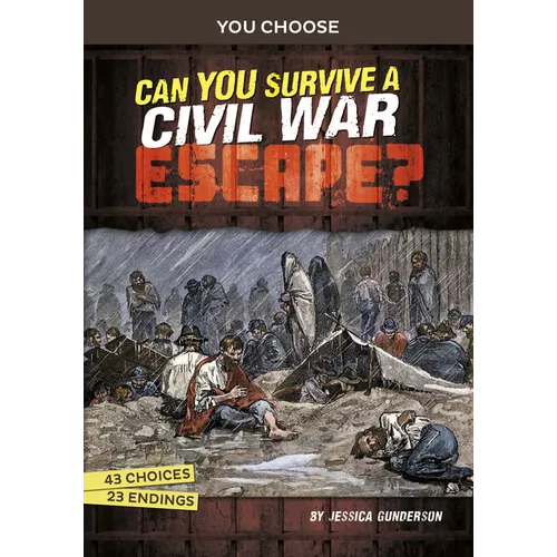 Can You Survive a Civil War Escape?: An Interactive History Adventure