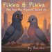 Pikko and Pikka: The Day the Pigeions Saved Us