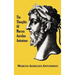 The Thoughts (Meditations) of the Emperor Marcus Aurelius Antoninus - with biographical sketch, philosophy of, illustrations, index and index of terms