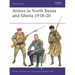 Armies in North Russia and Siberia 1918-20