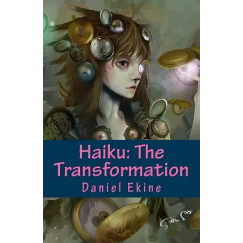 Haiku: The Transformation