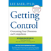 Getting Control: Overcoming Your Obsessions and Compulsions