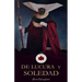 De Locura y Soledad
