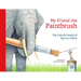 My Friend the Paintbrush: The Colorful World of Marcus Pfister