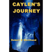Caylen's Journey: A Caylen Helms Adventure