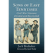 Sons of East Tennessee: Civil War Veterans Divided and Reconciled