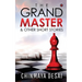 The Grandmaster & Other Short Stories