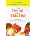 Too Young to Feel This Old: A Guide to Healthy Aging with Hormones