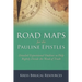 Road Maps for the Pauline Epistles