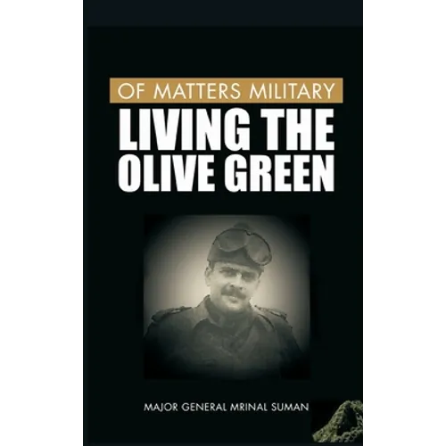 Of Matters Military: Living the Olive Green
