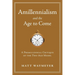 Amillennialism and the Age to Come: A Premillennial Critique of the Two-Age Model